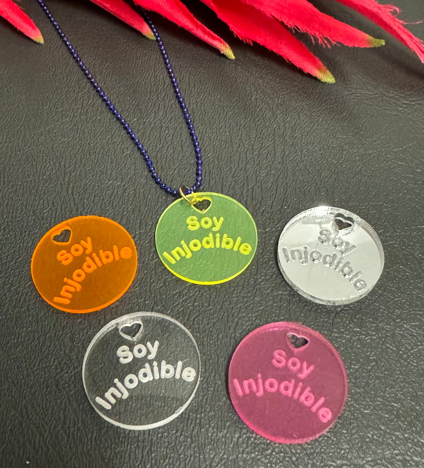 Acrylic Charm “soy injodible”